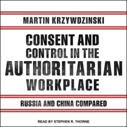 Consent and Control in the Authoritarian Workplace - Download