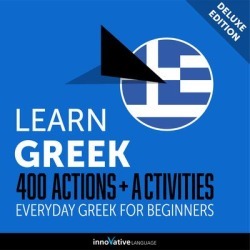 Learn Greek: 400 Actions + Activities - Everyday Greek for Beginners (Deluxe Edition) - Download