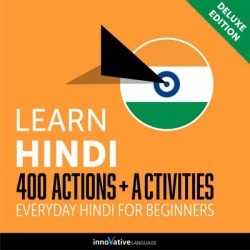 Learn Hindi: 400 Actions + Activities - Everyday Hindi for Beginners (Deluxe Edition) - Download