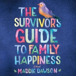 The Survivor's Guide to Family Happiness - Download
