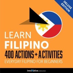 Learn Filipino: 400 Actions + Activities - Everyday Filipino for Beginners (Deluxe Edition) - Download