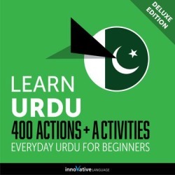 Learn Urdu: 400 Actions + Activities - Everyday Urdu for Beginners (Deluxe Edition) - Download