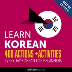 Learn Korean: 400 Actions + Activities - Everyday Korean for Beginners (Deluxe Edition) - Download