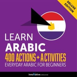 Learn Arabic: 400 Actions + Activities - Everyday Arabic for Beginners (Deluxe Edition) - Download