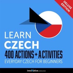 Learn Czech: 400 Actions + Activities - Everyday Czech for Beginners (Deluxe Edition) - Download