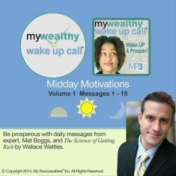 My Wealthy Wake UP Call â ¢ - Daily Motivators- Volume 1 - Download