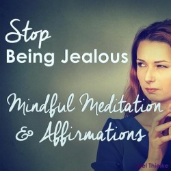 Stop Being Jealous - Mindful Meditation & Affirmations - Download