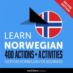 Learn Norwegian: 400 Actions + Activities - Everyday Norwegian for Beginners (Deluxe Edition) - Download