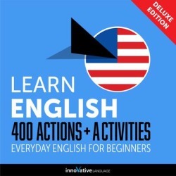Learn English: 400 Actions + Activities - Everyday English for Beginners (Deluxe Edition) - Download