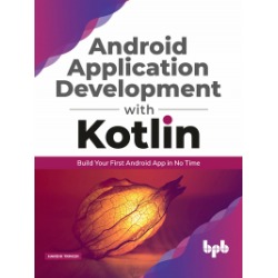 Android Application Development with Kotlin
