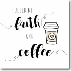 Faith and Coffee 20"x20" Gallery-Wrapped Canvas Wall Art