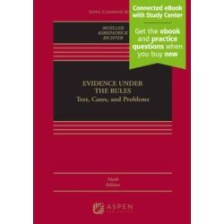 Evidence Under The Rules: Text, Cases, And Problems [Connected Ebook With Study Center]