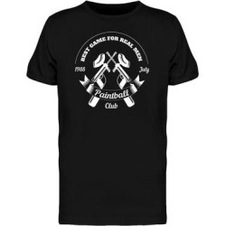 Paintball Best Game For Real Men Tee Men's -Image by Shutterstock (3XL), Black