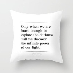 Only When We Are Brave Enough To Explore Darkness Will We Discover Infinite Power Of Our Light Couch Throw Pillow by Pier23 - Cover (16" x 16") with pillow insert - Indoor Pillow