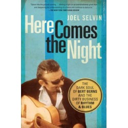 Here Comes The Night: The Dark Soul Of Bert Berns And The Dirty Business Of Rhythm And Blues found on Bargain Bro from SecondSale for USD $227.23