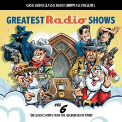 Greatest Radio Shows, Volume 6 - Download