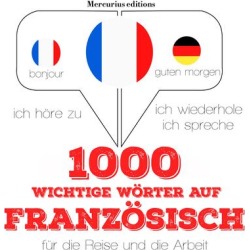 1000 wichtige Wörter auf Französisch für die Reise und die Arbeit - Download