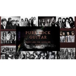 Pure Rock Guitar. Play Guitar Like the Gods of Rock 2019/20