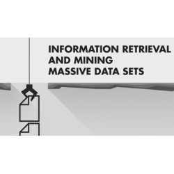 Information Retrieval and Mining Massive Data Sets
