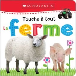 Apprendre avec Scholastic: Touche à tout: La ferme Book (French Version)