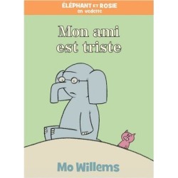 Mo Willems My Friend Is Sad Book - French Version
