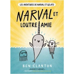 Ben Clanton Narval's Otter Friend Book - French Version