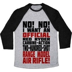 OFFICIAL RED RYDER CARBINE ACTION TWO HUNDRED SHOT RANGE MODEL AIR RIFLE Baseball Tee from LookHUMAN