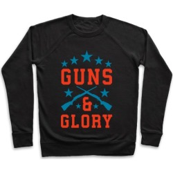 Guns and Glory Pullover from LookHUMAN