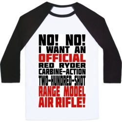 OFFICIAL RED RYDER CARBINE ACTION TWO HUNDRED SHOT RANGE MODEL AIR RIFLE Baseball Tee from LookHUMAN