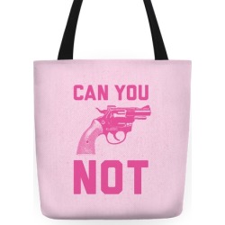 Can You Not? (Pink Gun) Tote Bag from LookHUMAN