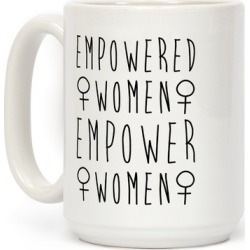 Empowered Women Empower Women Mug from LookHUMAN