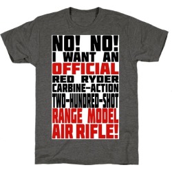 OFFICIAL RED RYDER CARBINE ACTION TWO HUNDRED SHOT RANGE MODEL AIR RIFLE T-Shirt from LookHUMAN