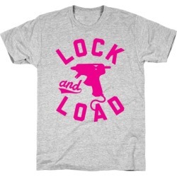 Lock And Load Glue Gun T-Shirt from LookHUMAN