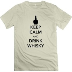 Ytaze Keep Calm And Drink Whisky Natural Adult Tee