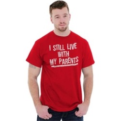 Still Live With My Parents Single Mingle T Shirt Tee