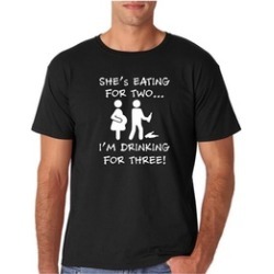 AW s Shes Eating For Two. I'm Drinking For 3 Dad To Be Men's T-Shirt
