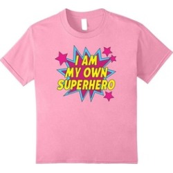 My Own Superhero Girl Power Positive Motivation T-Shirt