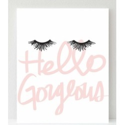 Hello Gorgeous 8x10 UNFRAMED Print, Eyelash Art Makeup Poster, Makeup