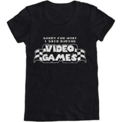Sorry For What I Said During Video Games T-Shirt