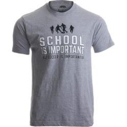 School Is Important But Soccer Is Importanter Tee
