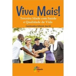 VIVA MAIS! TERCEIRA IDADE COM SAUDE E QUALIDADE DE VIDA - 1ªED.(2019) - 9788557650510