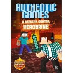AUTHENTICGAMES: A BATALHA CONTRA HEROBRINE - 1ªED.(2016) - 9788582464441