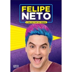 FELIPE NETO: A VIDA POR TRAS DAS CAMERAS - 1ªED.(2018) - 9788555461019
