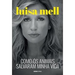 COMO OS ANIMAIS SALVARAM MINHA VIDA - 1ªED.(2018) - 9788525065889