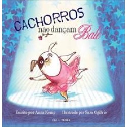 CACHORROS NAO DANÇAM BALE - 2ªED.(2013) - 9788577531820