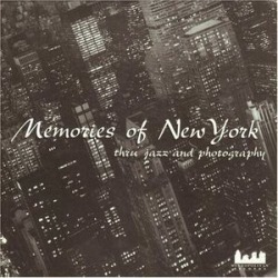 Memories Of New York: Thru Jazz & Photography