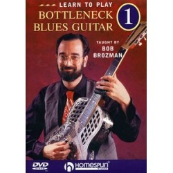 Learn to Play Bottleneck Blues Guitar: Volume 1