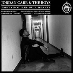 Jordan Carr And The Boys: Empty Bottles, Full Hearts