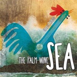 The Palm Wine Sea
