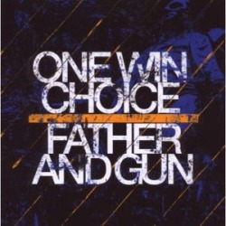 One Win Choice/Father & Gun (IMPORT)